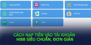 Cách nạp tiền vào tài khoản Hi88 siêu chuẩn, đơn giản