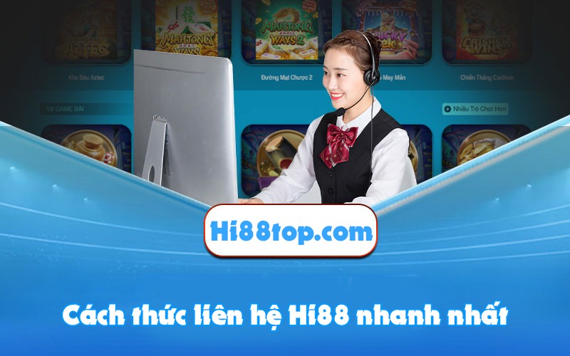 Hướng dẫn liên hệ Hi88