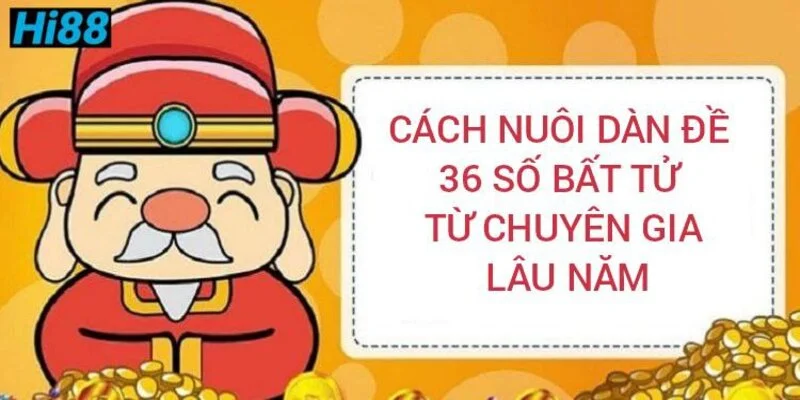 cach-nuoi-dan-de-36-con-bat-tu-tu-chuyen-gia-lau-nam